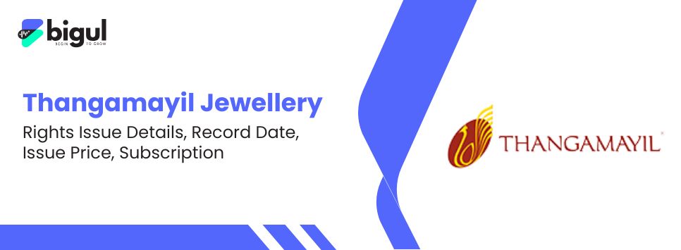 Thangamayil Jewellery Rights Issue